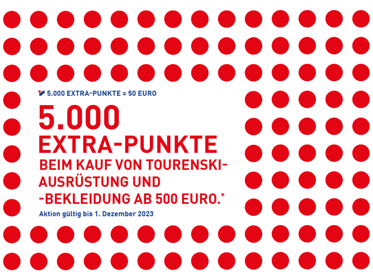 5000 Extra-Punkte beim Kauf von Tourenskiausrüstung und -bekleidung ab 500 Euro.